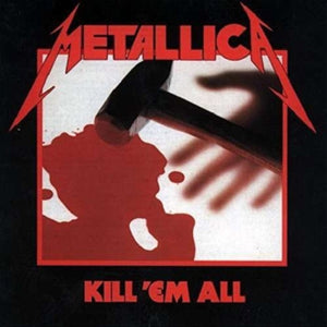 Kill 'Em All (2016 EU Reissue) - Metallica (Vinyl) (BD)